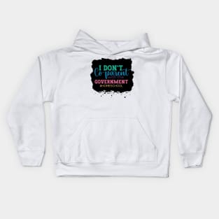 I don't Co-Parent with the Government Kids Hoodie